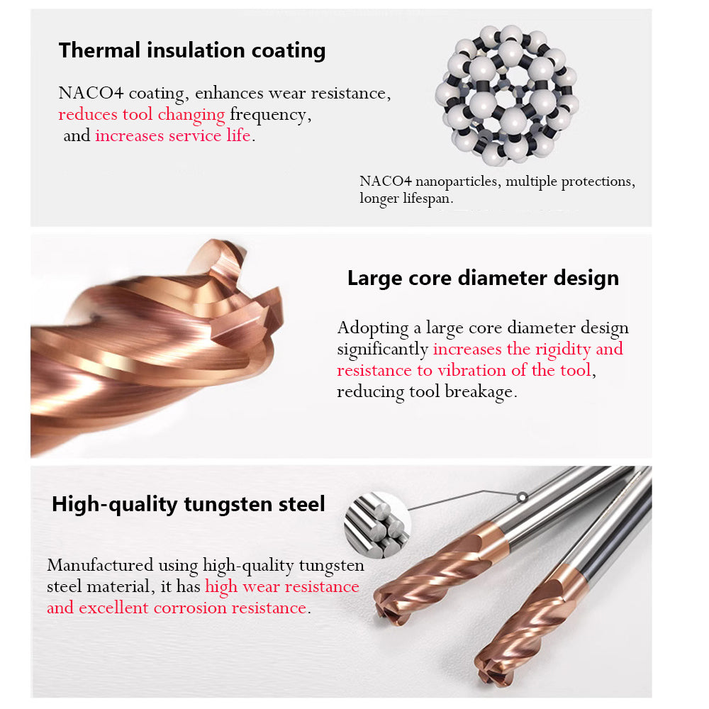 Circular nose end mill with NACO4 coating offers high temperature resistance and wear resistance, reducing the frequency of tool changes and increasing its lifespan.